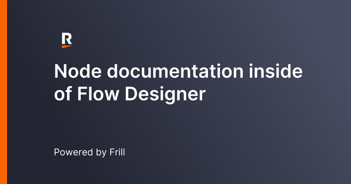 Node documentation inside of flow designer frill co