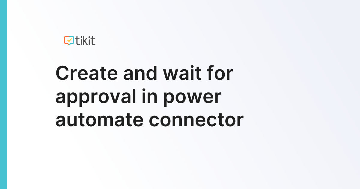 Create and wait for approval in power automate connector