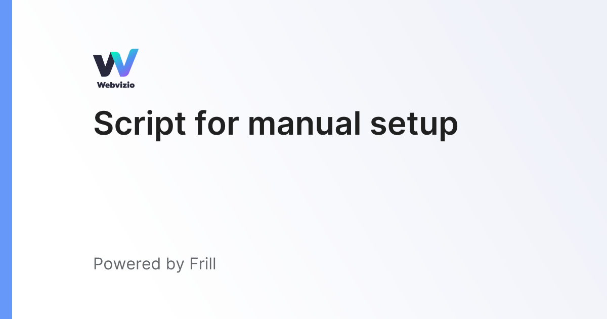 Script for manual setup | Frill.co